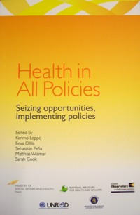 Health in All Policies: Seizing Opportunities, Implementing Policies